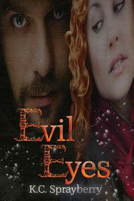 Evil Eyes by K. C. Sprayberry