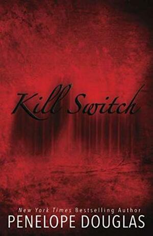 Kill Switch by Penelope Douglas