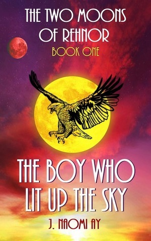 The Boy who Lit up the Sky by J. Naomi Ay