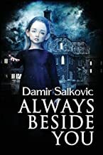 Always Beside You by Damir Salkovic