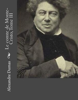 Le comte de Monte-Cristo, Tome III by Alexandre Dumas