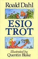 Esio Trot by Roald Dahl, Huberte Vriesendorp, Quentin Blake
