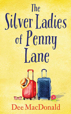 The Silver Ladies of Penny Lane by Dee MacDonald