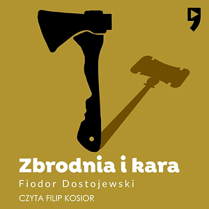 Zbrodnia i kara by Fyodor Dostoevsky