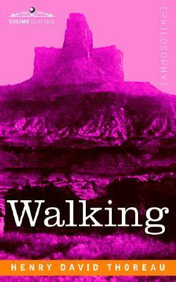 Walking by Henry David Thoreau by Henry David Thoreau