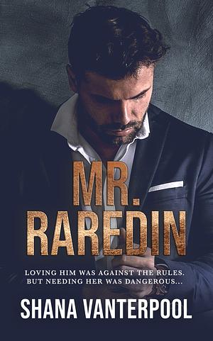 Mr. Raredin by Shana Vanterpool, Shana Vanterpool