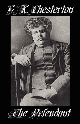 The Defendant by G.K. Chesterton, G.K. Chesterton