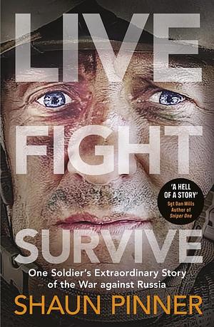 Live. Fight. Survive. by Shaun Pinner, Shaun Pinner