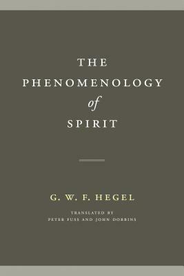 The Phenomenology of Spirit by Peter Fuss, G W F Hegel, John Dobbins