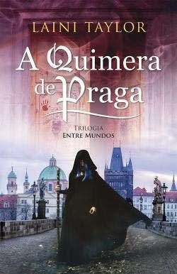 A Quimera de Praga by Laini Taylor