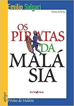Os Piratas da Malásia by Emilio Salgari