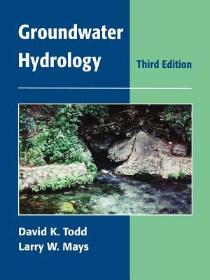 Groundwater Hydrology by Larry W. Mays, David Keith Todd