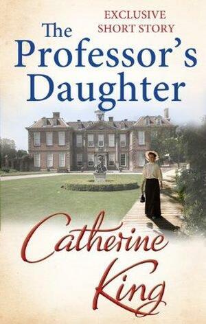 The Professor's Daughter by Catherine King