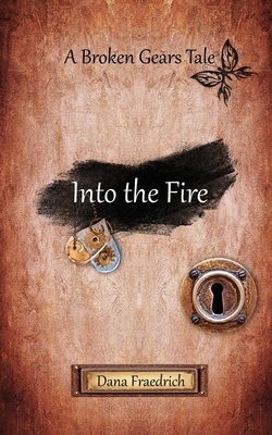 Into the Fire by Dana Fraedrich