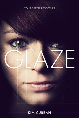 Glaze by Kim Curran, Regan Warner