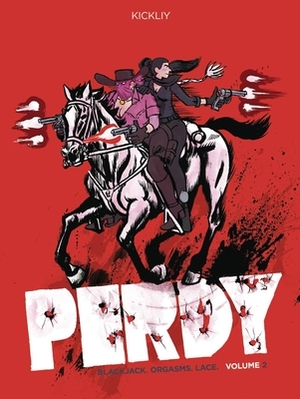 Perdy Volume 2 by Kickliy