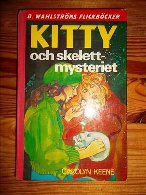 Kitty och skelett-mysteriet by Bodil von Eichwald-Agdler, Ulla Urkio, Carolyn Keene