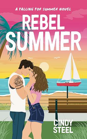 Rebel Summer by Cindy Steel