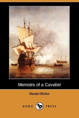Memoirs of a Cavalier (Dodo Press) by Daniel Defoe