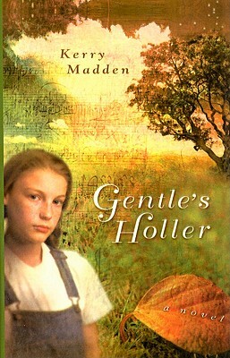 Gentle's Holler by Kerry Madden