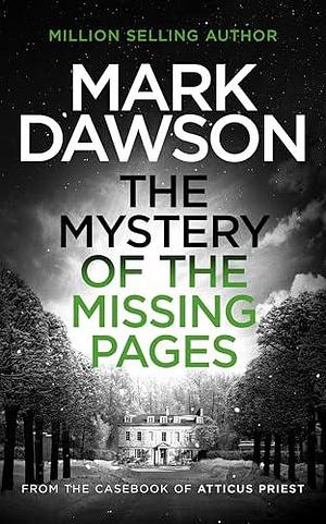 The Mystery of the Missing Pages by Mark Dawson, Mark Dawson