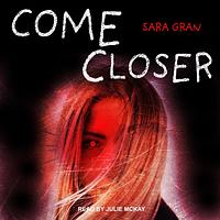 Come Closer by Sara Gran