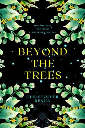 Beyond the Trees by Christopher Renna