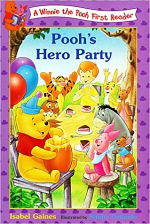 Pooh's Hero Party by Isabel Gaines