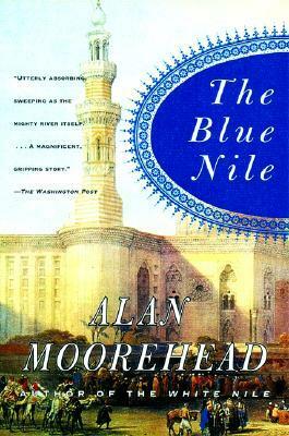 The Blue Nile by Alan Moorehead