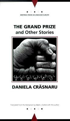 The Grand Prize and Other Stories by Daniela Crasnaru