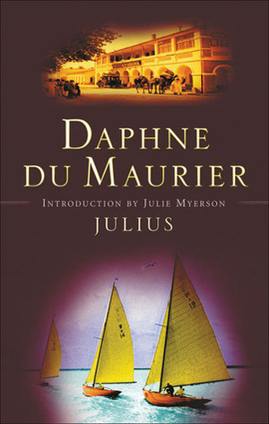 Julius by Daphne du Maurier