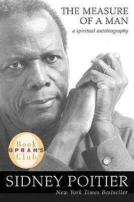 The Measure of a Man: A Spiritual Autobiography by Sidney Poitier