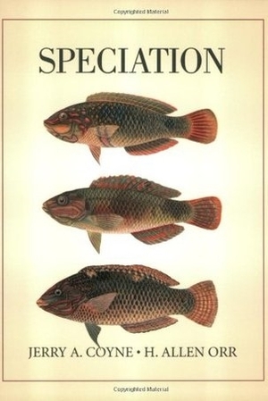 Speciation by H. Allen Orr, Jerry A. Coyne