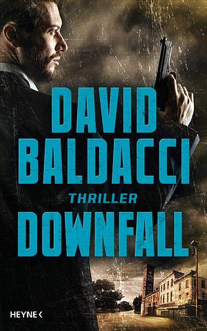 Downfall by David Baldacci, David Baldacci