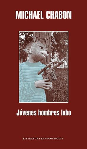 Jóvenes hombres lobo by Michael Chabon