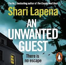 An Unwanted Guest by Shari Lapena