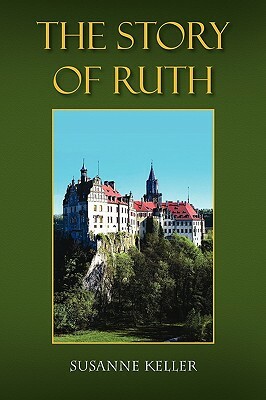 The Story of Ruth by Susanne Keller