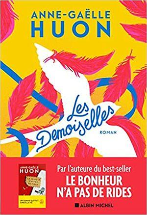 Les Demoiselles by Anne-Gaëlle Huon