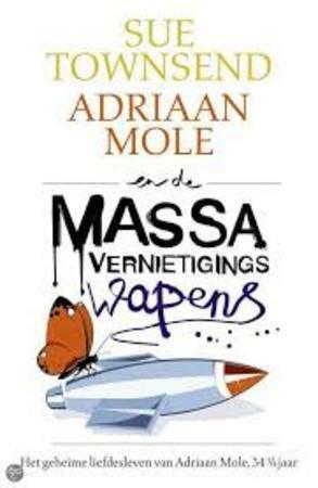Adriaan Mole en de massavernietigingswapens by Sue Townsend