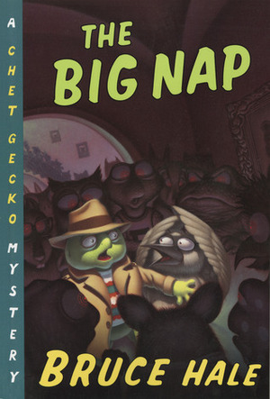 The Big Nap: A Chet Gecko Mystery by Bruce Hale