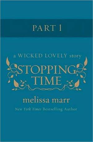 Stopping Time, Part 1 by Melissa Marr