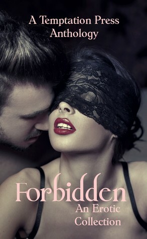 Forbidden: An Erotic Collection by Katherine S. Stafford, Amelia Allende, Grüdier, Paul Bruskiewich, Ginda Durden, Temptation Press, Caycie Thompson