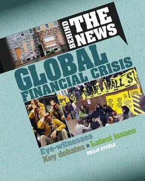 Global Financial Crisis by Philip Steele