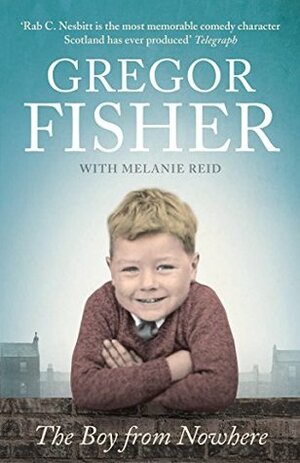 The Boy from Nowhere by Gregor Fisher, Melanie Reid
