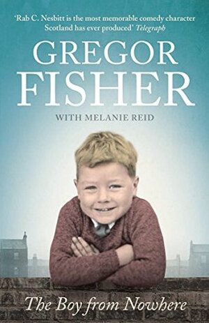 The Boy from Nowhere by Melanie Reid, Gregor Fisher