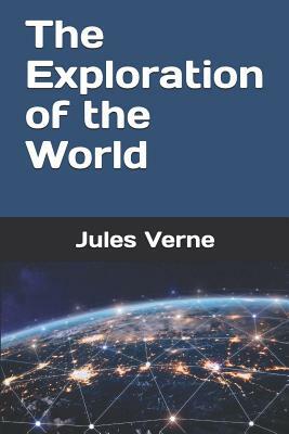 The Exploration of the World by Jules Verne