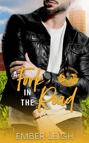 A Fork in the Road: a small-town, rock star romance by Ember Leigh