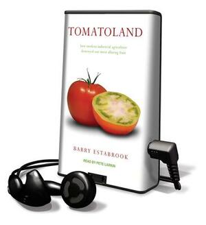 Tomatoland by Barry Estabrook