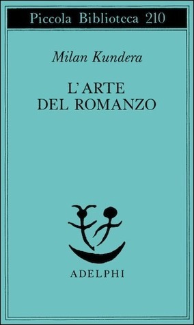 L'arte del romanzo by Ena Marchi, Milan Kundera, Anna Ravano