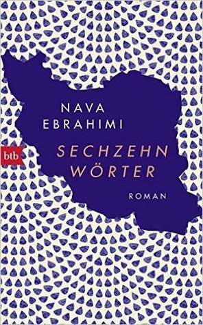 Sechzehn Wörter by Nava Ebrahimi